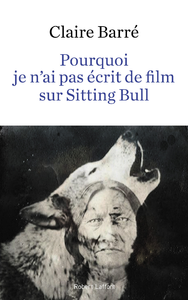Livre numérique Pourquoi je n'ai pas écrit de film sur Sitting Bull