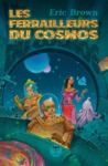 Livre numérique Les Ferrailleurs du cosmos