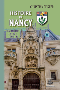 E-Book Histoire de Nancy — (Tome I-b) - des origines à René II