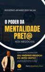 E-Book O PODER DA MENTALIDADE PRETA NOS NEGÓCIOS