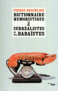 Livre numérique Dictionnaire humoristique de A à Z des surréalistes et des dadaïstes