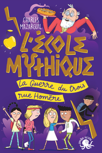 E-Book L'École mythique - La Guerre du trois rue Homère– Lecture roman jeunesse mythologie – Dès 8 ans