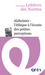 Livre numérique Alzheimer : l’éthique à l’écoute des petites perceptions