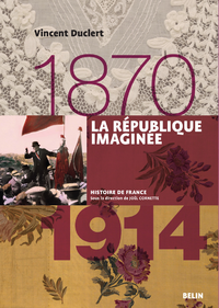 Livre numérique La République imaginée (1870-1914)