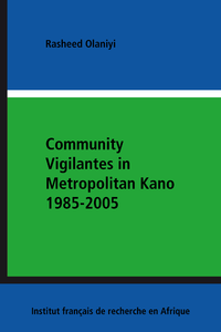 Livre numérique Community Vigilantes in Metropolitan Kano 1985-2005