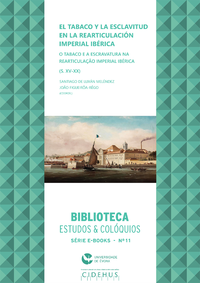 Libro electrónico El tabaco y la esclavitud en la rearticulación imperial ibérica (s. XV-XX)