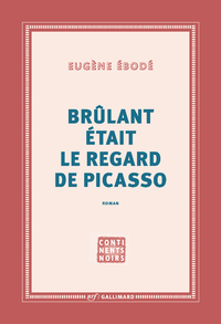 Libro electrónico Brûlant était le regard de Picasso