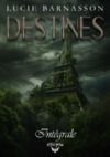 Livre numérique Destinés - Intégrale