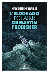 Livre numérique L’Eldorado polaire de Martin Frobisher