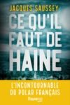 E-Book Ce qu'il faut de haine : Le nouveau Thriller de l'incontournable du polar français - Nouveauté 2023