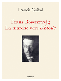 Livre numérique Franz Rosenzweig. La marche vers l'Étoile