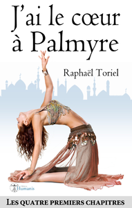 Livre numérique J'ai le cœur à Palmyre - Quatre premiers chapitres