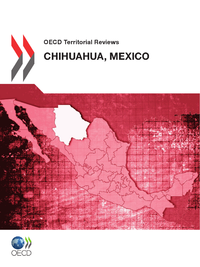 Livre numérique OECD Territorial Reviews: Chihuahua, Mexico 2012