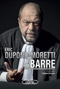 Livre numérique Eric Dupond-Moretti à la barre