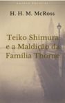 Electronic book Teiko Shimura e a Maldição da Família Thorne
