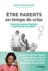 Libro electrónico Etre parents en temps de crise - Comment restaurer l'équilibre psychique de nos enfants