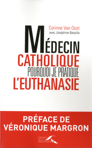 Livre numérique Médecin catholique, pourquoi je pratique l'euthanasie