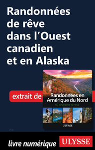 E-Book Randonnées de rêve dans l'Ouest canadien et en Alaska