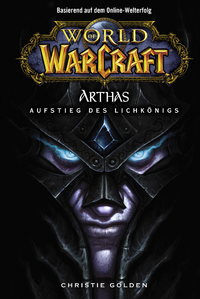 Livre numérique World of Warcraft: Arthas - Aufstieg des Lichkönigs