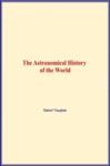 Electronic book The Astronomical History of the World