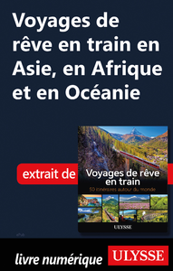 Electronic book Voyages de rêve en train en Asie, en Afrique et en Océanie