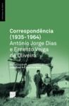Livre numérique Correspondência (1935-1964): António Jorge Dias e Ernesto Veiga de Oliveira