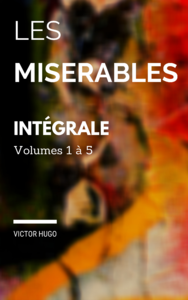 Livre numérique Les misérables : Edition intégrale Volumes I à V