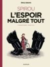 E-Book Le Spirou d'Emile Bravo - tome 2 - SPIROU ou l'espoir malgré tout (Première partie)