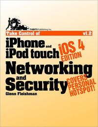Livre numérique Take Control of iPhone and iPod touch Networking & Security, iOS 4 Edition