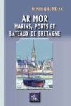 Electronic book Ar Mor, marins, ports et bateaux de Bretagne