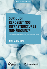 Livre numérique Sur quoi reposent nos infrastructures numériques ?