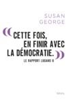 E-Book " Cette fois, en finir avec la démocratie. ". Le Rapport Lugano II