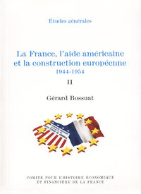 Livre numérique La France, l’aide américaine et la construction européenne 1944-1954. Volume II
