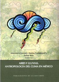 Electronic book Aires y lluvias. Antropología del clima en México