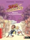 Livre numérique Super Lecture Boy, menace sur la bibliothèque - Roman Humour - De 7 à 11 ans