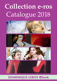 Livre numérique Collection e-ros, Catalogue 2018, Dominique Leroy