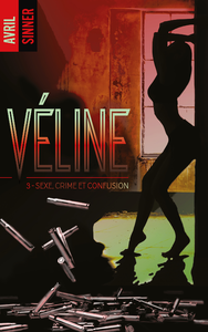 Livre numérique Véline - tome 3 - Sexe, crime & confusion