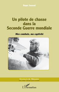 Livre numérique Un pilote de chasse dans la Seconde Guerre mondiale