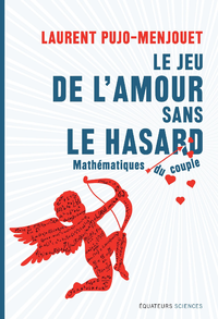 Electronic book Le jeu de l'amour sans le hasard. Mathématiques du couple
