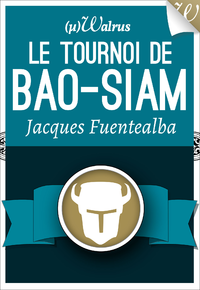 Livre numérique Le Tournoi de Bao-Siam