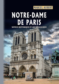 Livre numérique Notre-Dame de Paris, notice historique & archéologique