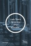 Libro electrónico Lady Thorn Se eu sou uma princesa...