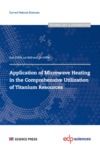 Electronic book Application of Microwave Heating in the Comprehensive Utilization of Titanium Resources