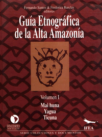 Livre numérique Guía etnográfica de la Alta Amazonía. Volumen I