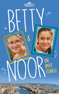 E-Book Betty et Noor (Dans l'univers de Demain nous appartient)