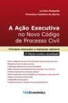 Livro digital A Ação Executiva no Novo Código de Processo Civil (2ª Edição revista e atualizada)