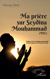 Livre numérique Ma prière sur Seydina Mouhammad (PSL : La Paix Soit sur Lui)