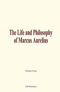 Electronic book The Life and Philosophy of Marcus Aurelius
