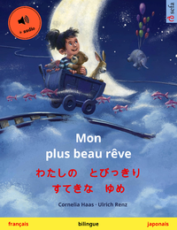 Livre numérique Mon plus beau rêve – わたしの　とびっきり　すてきな　ゆめ (français – japonais)