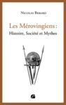 Libro electrónico Les Mérovingiens : Histoire, Société et Mythes